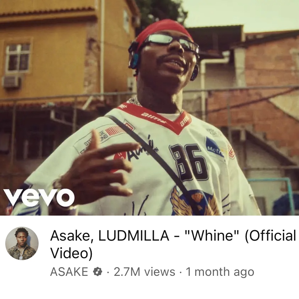 WHINE -  ASAKE FT LUDMILLA (Nigeria)